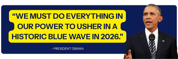 President Obama: "We must do everything in our power to usher in a historic blue wave in 2026." President Obama: "We must do everything in our power to usher in a historic blue wave in 2026."